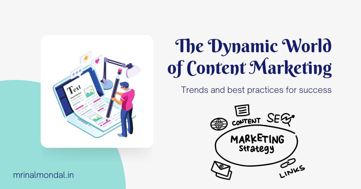 Navigating the Dynamic World of Content Marketing