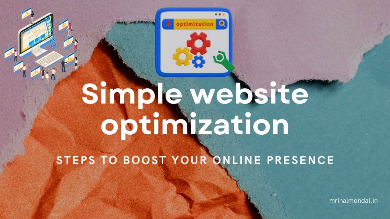 Simple Website Optimization - Steps to Boost Your Online Presence